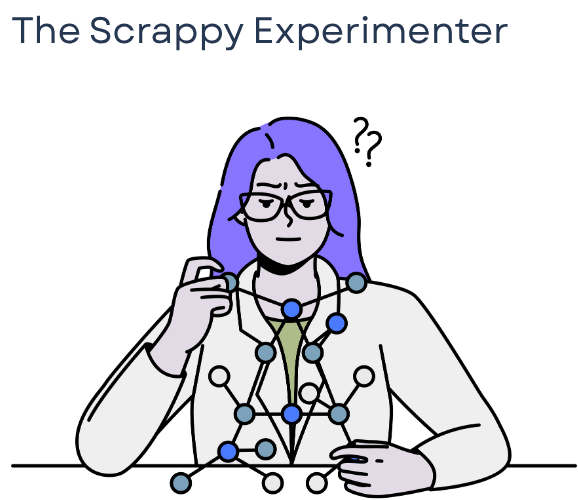 The Scrappy Experimenter